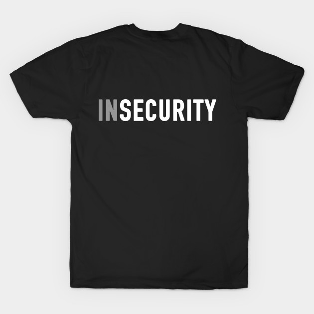 Insecurity by JadeTees